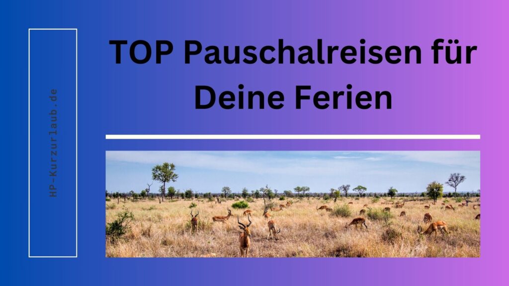 10_TOP_Pauschalreisen_für_Deine_Ferien